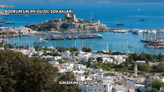 Bodrum'un En Güzel Sokakları