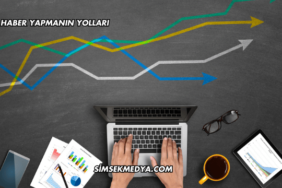 Haber Yapmanın Yolları