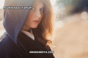 Pelerin Nasıl Yapılır?