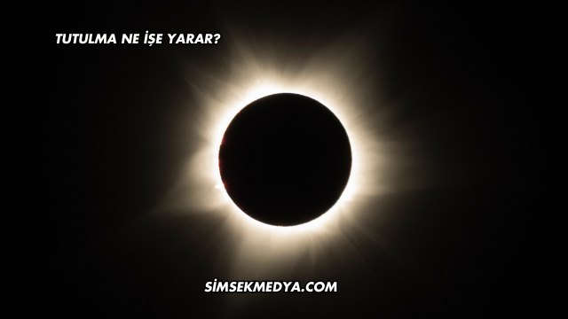 Tutulma Ne İşe Yarar?