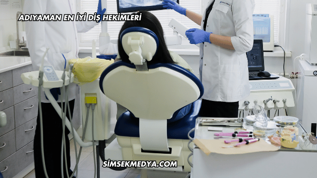 Adıyaman En İyi Diş Hekimleri