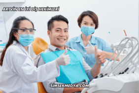 Artvin En İyi Diş Hekimleri