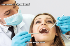 Bartın En İyi Diş Hekimleri