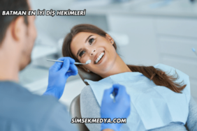 Batman En İyi Diş Hekimleri