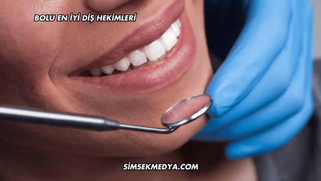 Bolu En İyi Diş Hekimleri