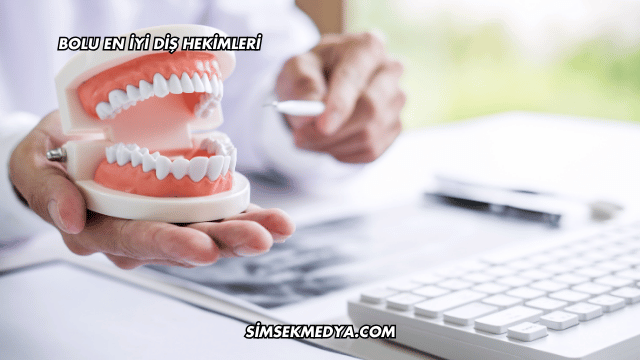 Bolu En İyi Diş Hekimleri