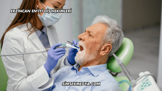 Erzincan En İyi Diş Hekimleri