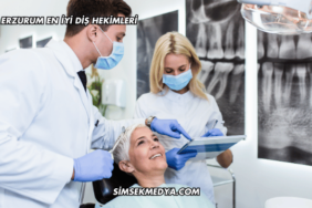 Erzurum En İyi Diş Hekimleri