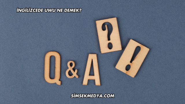 İngilizcede UWU Ne Demek?