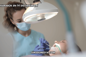 Karabük En İyi Diş Hekimleri