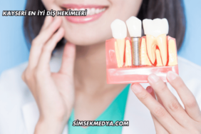 Kayseri En İyi Diş Hekimleri
