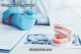Konya En İyi Diş Hekimleri