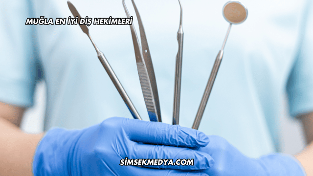 Muğla En İyi Diş Hekimleri