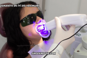 Osmaniye En İyi Diş Hekimleri