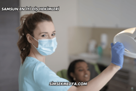 Samsun En İyi Diş Hekimleri