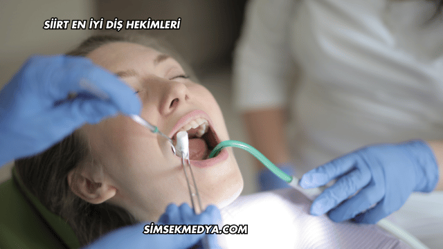 Siirt En İyi Diş Hekimleri