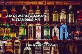 Alkol Metabolizmayı Hızlandırır mı