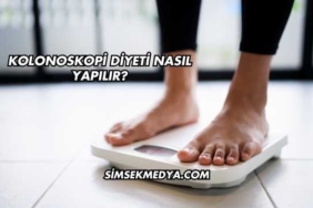 Kolonoskopi Diyeti Nasıl Yapılır?