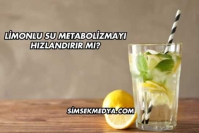 Limonlu Su Metabolizmayı Hızlandırır mı?