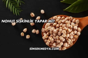 Nohut Şişkinlik Yapar mı?