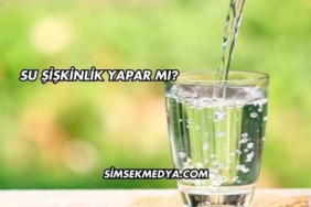 Su Şişkinlik Yapar mı?