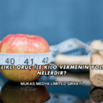 Aralıklı Oruç İle Kilo Vermenin Yolları Nelerdir?