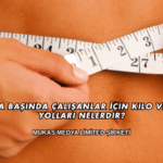 Masa Başında Çalışanlar İçin Kilo Verme Yolları Nelerdir?